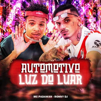 Automotivo Luz do Luar by Mc Padawan