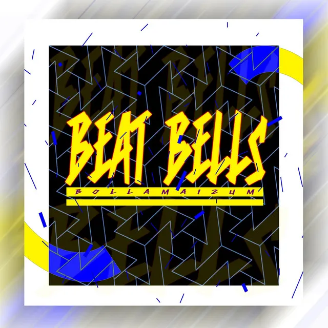 Beat Bells Bollamaizum