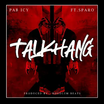 Talkhang by Pab Icy