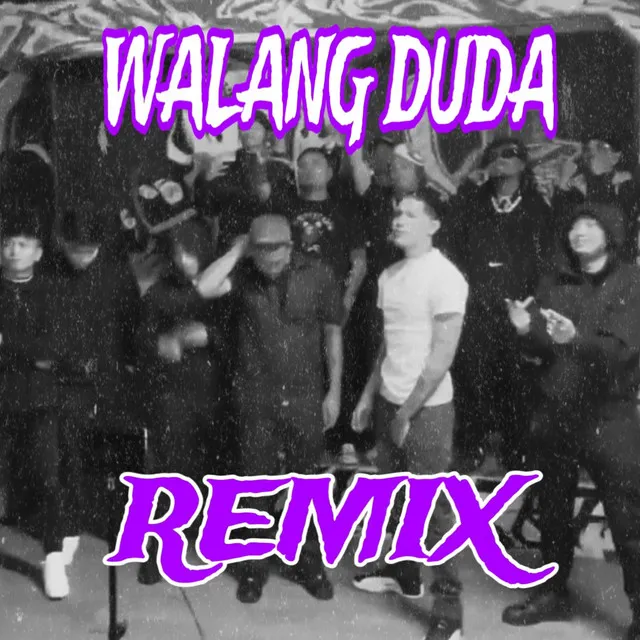 WalangDuda - Remix