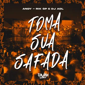 Toma Sua Safada by DJ RIK SP