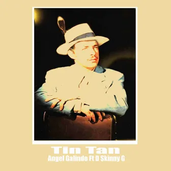 Tin Tan by Angel Galindo