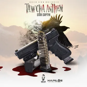 Tawcha Anthem by Star Captyn