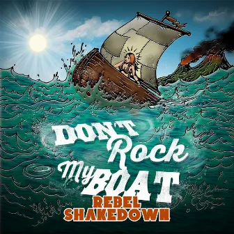 Don't Rock My Boat by Rebel ShakeDown