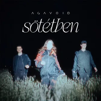 Sötétben by AGAVOID