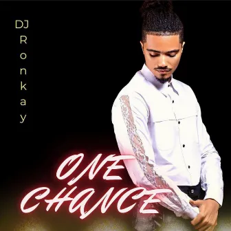 One Chance by DJ. Ronkay