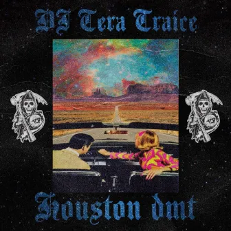 Houston DMT by DJ TERA TRAICE