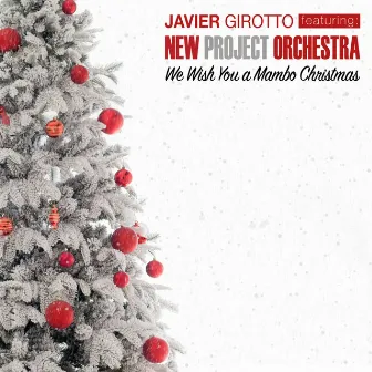 We Wish You a Mambo Christmas by Javier Girotto