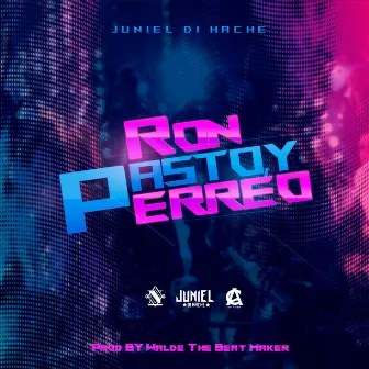 Ron Pasto Y Perreo by Juniel Di Hache