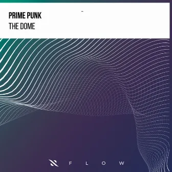 The Dome by Prime Punk