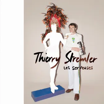 Les serveuses - Single by Thierry Stremler