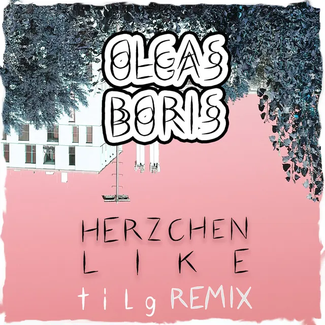 Herzchenlike - tilg Remix