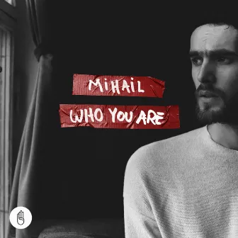 Who You Are (Remixes) by Mihail