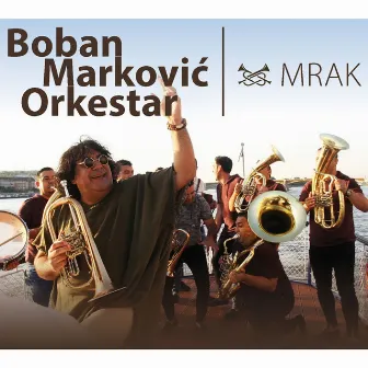 Mrak by Boban Markovic Orkestar