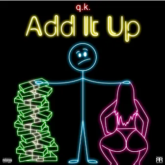 Add It Up by Q.K