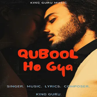 Qubool Ho Gya by King Guru