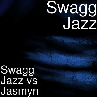 Swagg Jazz vs Jasmyn by Swagg Jazz