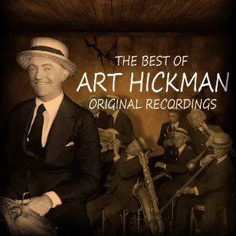 The Best of Art Hickman - Original Recordings by Art Hickman