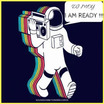 I Am Ready by DJ Moy