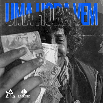 Uma Hora Vem by Axtro G