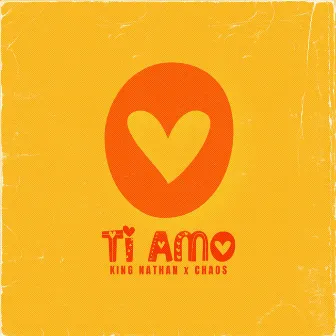 TI AMO by King Nathan