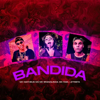 Bandida by MC Matheus M3