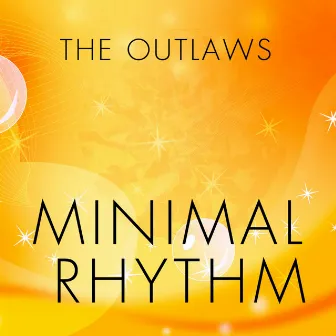 Minimal Rhythm by The Outlaws