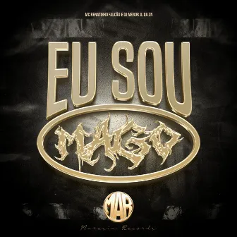 Eu Sou Mago by DJ Menor JL Da ZN