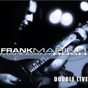 Double Live by Frank Marino & Mahogany Rush