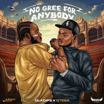 No Gree For Anybody by Oladips