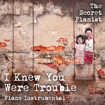 I Knew You Were Trouble (Piano Instrumental) by The Secret Pianist