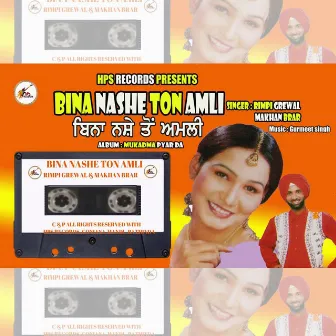 Bina Nashe Ton Amli by Rimpi Grewal