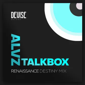 Renaissance (Talkbox Destiny Mix) by Alvz