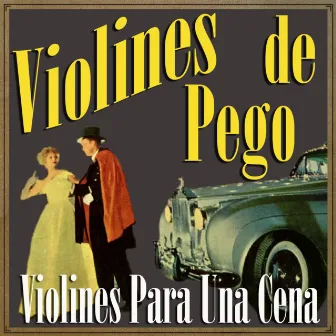 Violines para una Cena by Violines De Pego