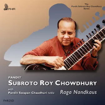 Subroto Roy Chowdhury: Raga Nandkaus by Swapan Chaudhuri