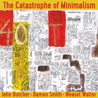 The Catastrophe of Minimalism by John Butcher