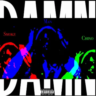 Damn by SmokeManChino