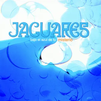 Bajo El Azul De Tu Misterio by Jaguares