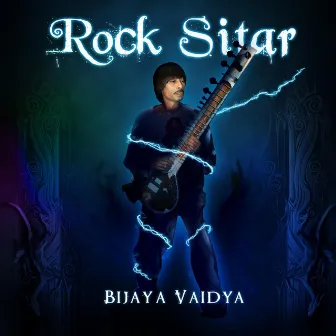 Rock Sitar by Bijaya Vaidya