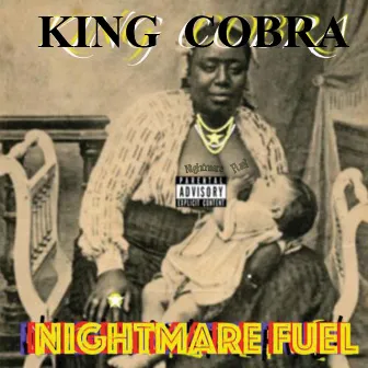 Nightmare Fuel by King Cobra