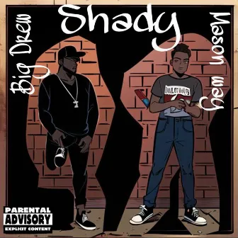 Shady by Big Drew