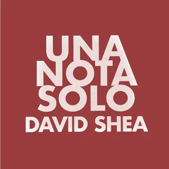 Una Noto Solo by David Shea