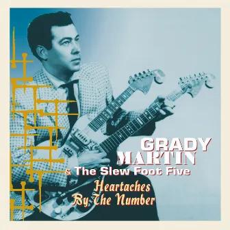 Heartaches by the Number by Grady Martin