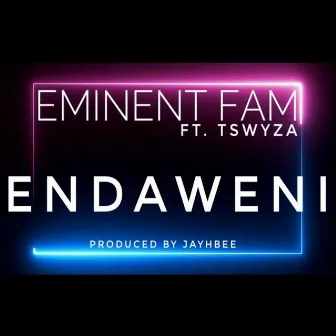 Endaweni (feat. Tswyza) by Eminent Fam