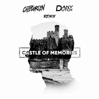 CASTLE OF MEMORIES (Dany Dutch Remix) by CategorieN