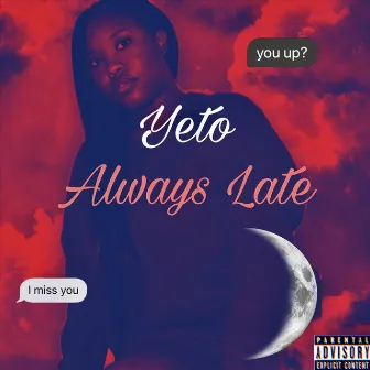 Always Late by Yeto