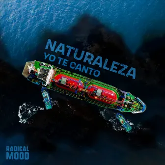 Naturaleza Yo Te Canto by Radical Mood