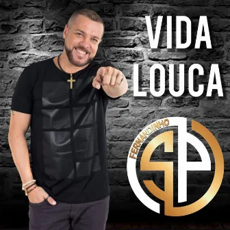 Vida Louca by Fernandinho SP