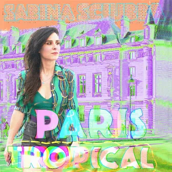 Paris Tropical by Sabina Sciubba