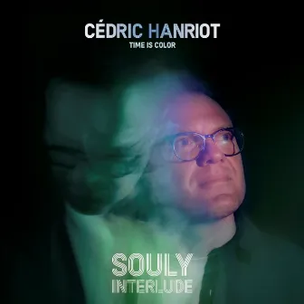 Souly Interlude (Time Is Color) by Cédric Hanriot